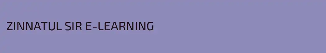 ZINNATUL SIR E-LEARNING